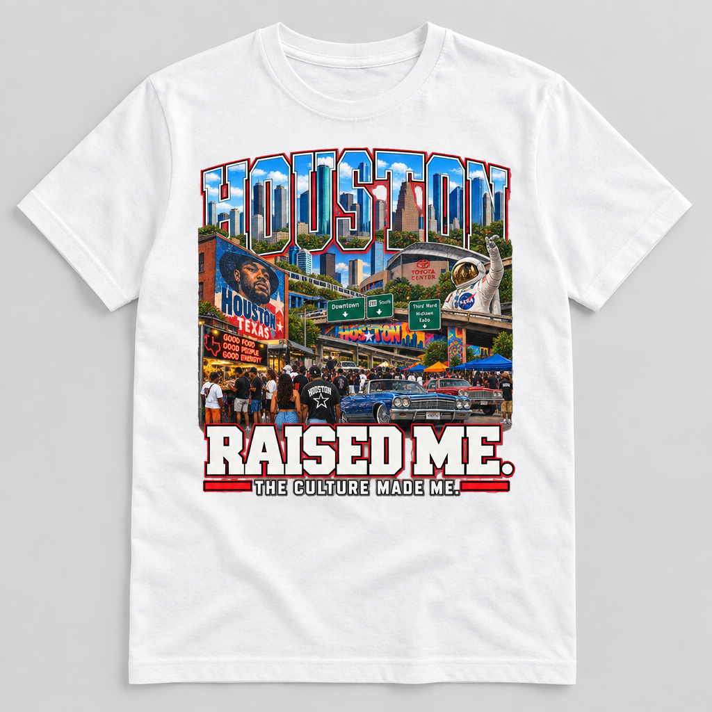 Houston Raised Me design on a white T-shirt