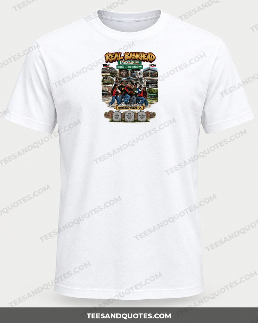 Real Bankhead Bounce Tee (Version 1) printed on a white T-shirt