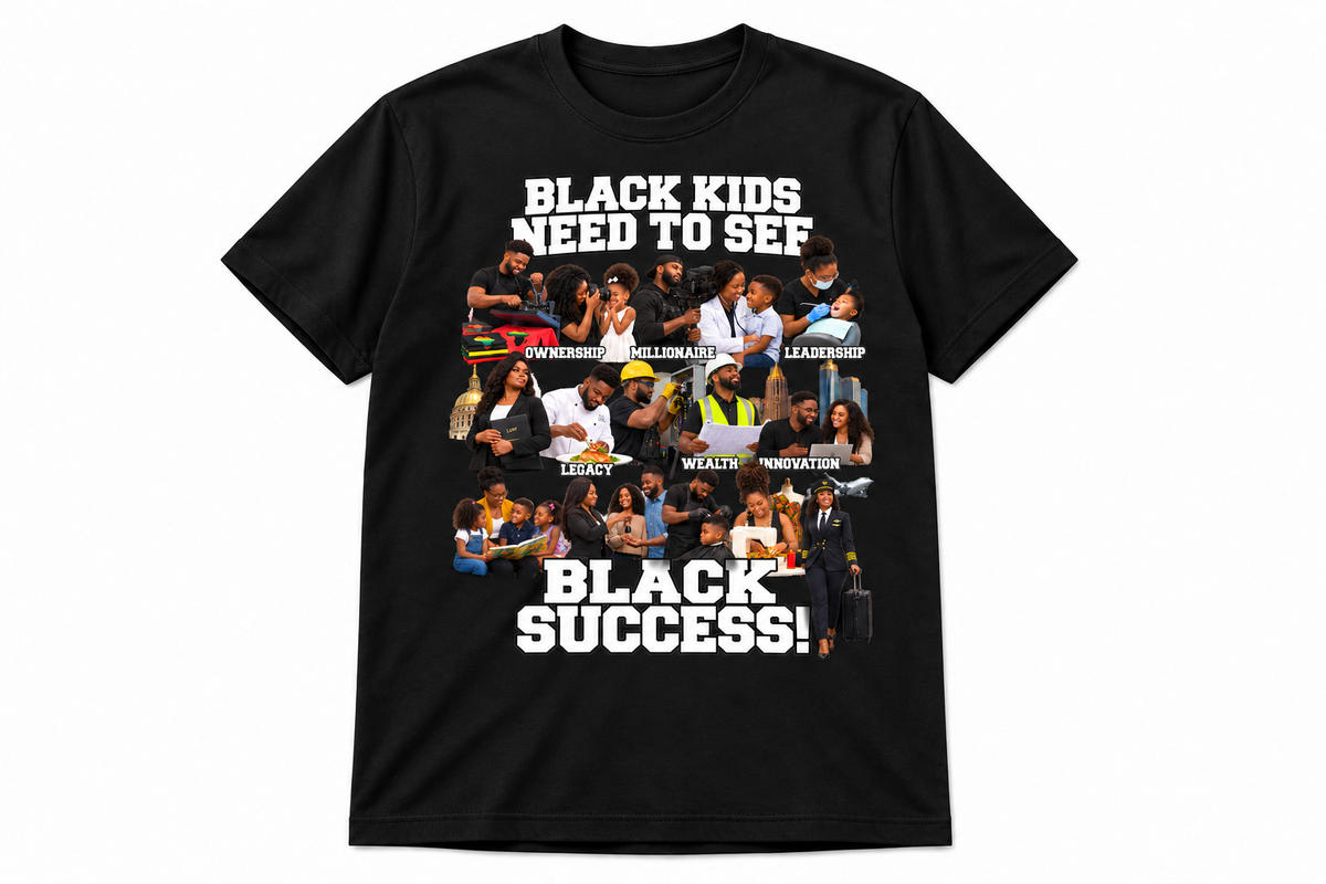 Black Kids Need to See Black Success Real black T-shirt
