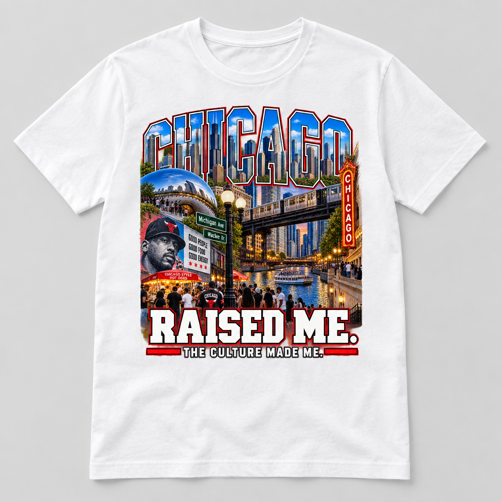 Chicago Raised Me (Version 2) design on a white T-shirt