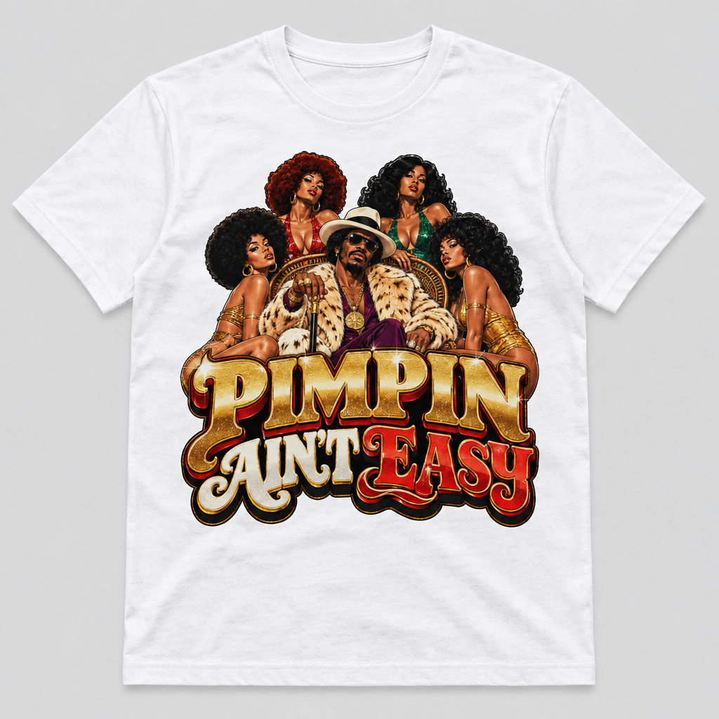 Pimpin' Ain't Easy (Gold & Red) design on a white T-shirt