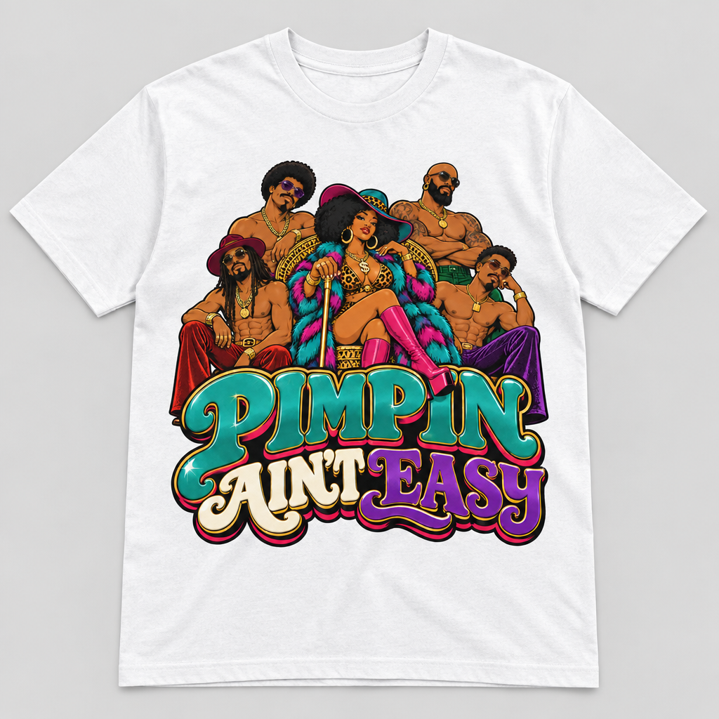 Pimpin' Ain't Easy (Teal & Pink) design on a white T-shirt